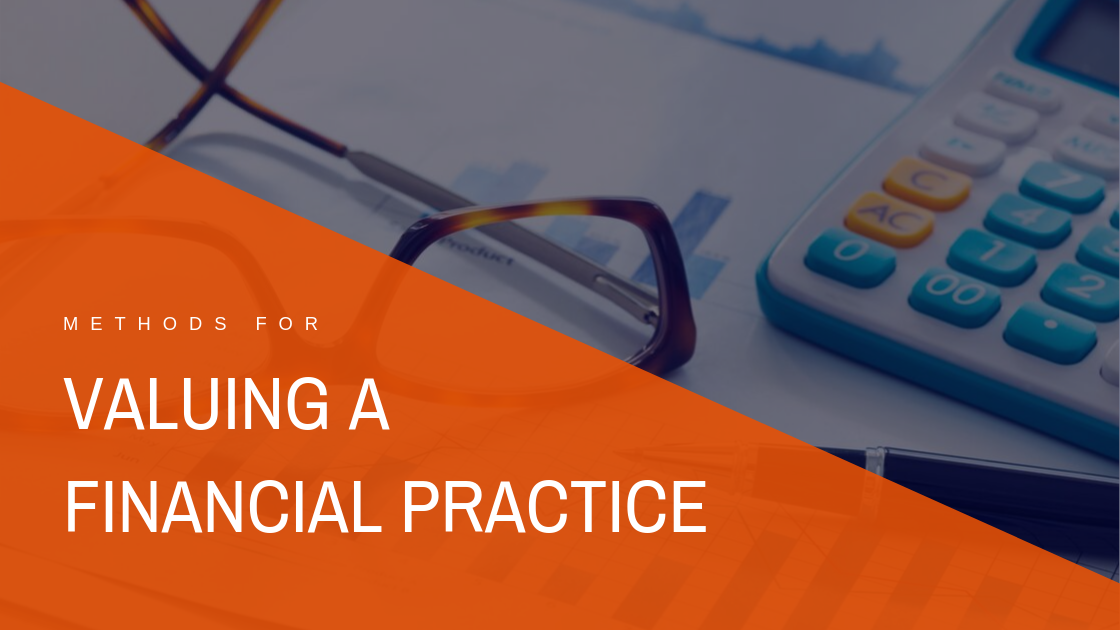Methods for Valuing a Financial Advisor Practice